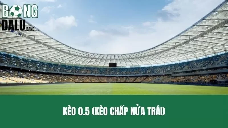 kèo 0.5